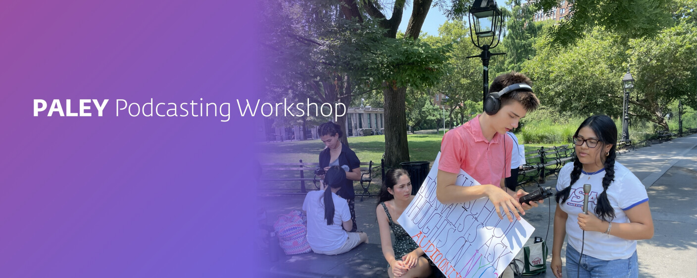 Web Banner  3840 x 1536  PaleyEdu Podcasting